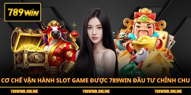 Nổ Hũ Rồng Vàng - Săn Hũ Lớn Với Wild Và Free Spin Hot 3 Cơ chế vận hành slot game được 789WIN đầu tư chỉnh chu