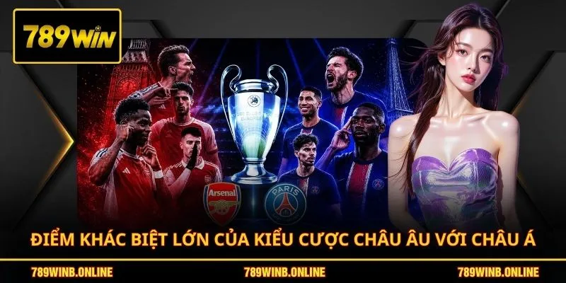 Điểm khác biệt lớn của kiểu cược châu Âu với châu Á
