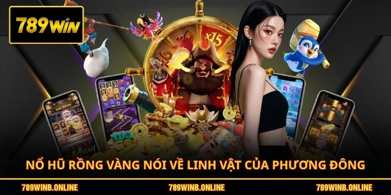 Nổ Hũ Rồng Vàng - Săn Hũ Lớn Với Wild Và Free Spin Hot 2 Nổ hũ Rồng Vàng nói về linh vật của phương Đông