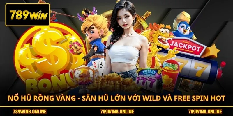 Nổ Hũ Rồng Vàng - Săn Hũ Lớn Với Wild Và Free Spin Hot 1 no-hu-rong-vang-san-hu-lon-voi-wild-va-free-spin-hot